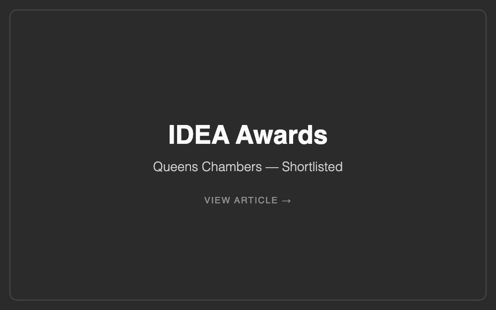 IDEA Awards — Queens Chambers